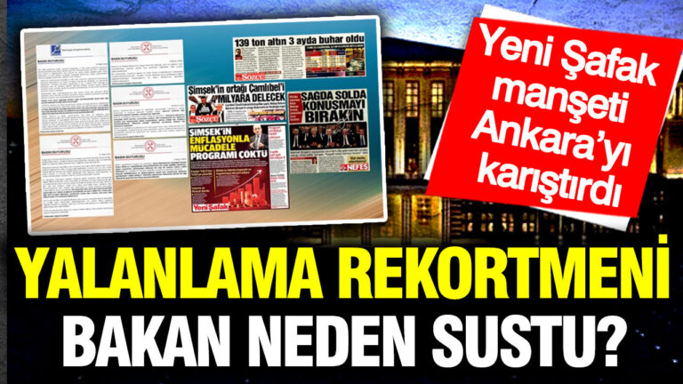 yalanlama-rekortmeni-bakan-neden-sustu-yeni-safak-manseti-ankarayi-karistirdi-uiQMKD5J